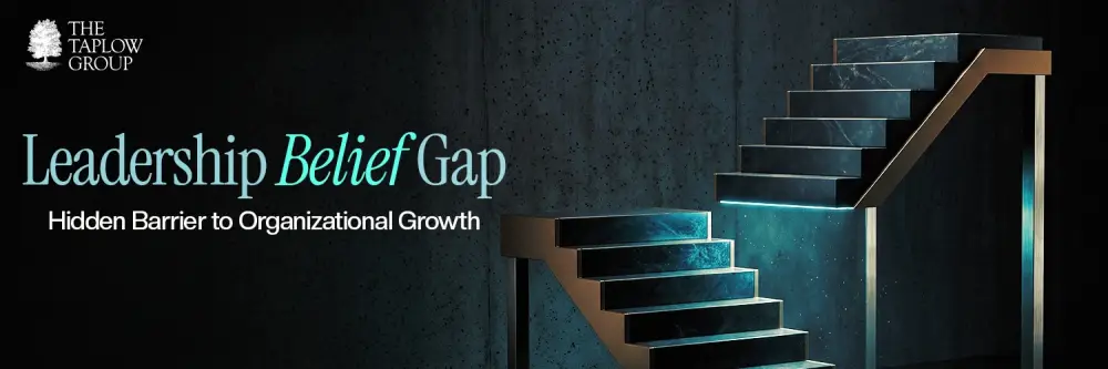 Leadership Belief Gap | Hidden Barrier to Organizational Growth