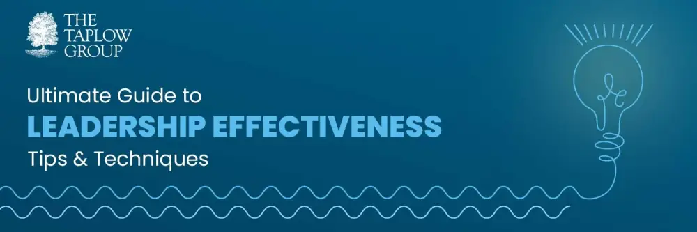 Ultimate Guide to Leadership Effectiveness: Tips & Techniques
