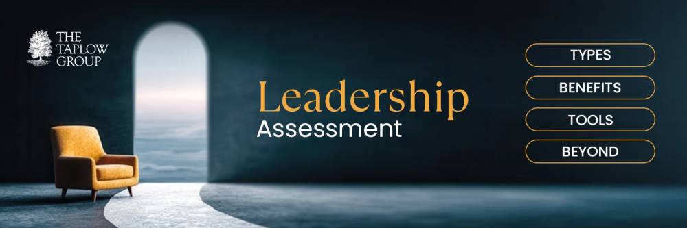 Leadership Assessment | Types, Benefits, Tools & Beyond