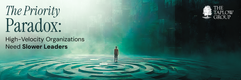 The Priority Paradox: High-Velocity Organizations Need Slower Leaders
