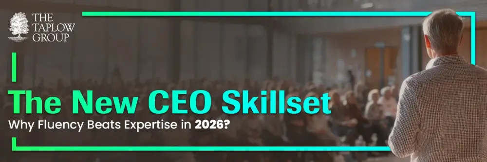 The New CEO Skillset: Why Fluency Beats Expertise in 2026?