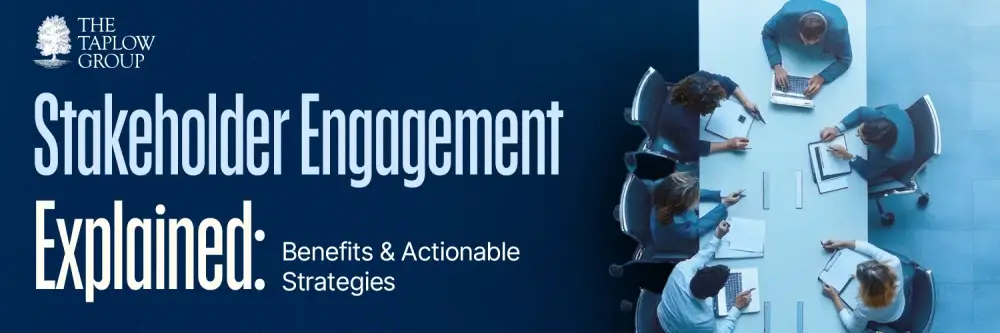 Stakeholder Engagement Explained: Benefits & Actionable Strategies