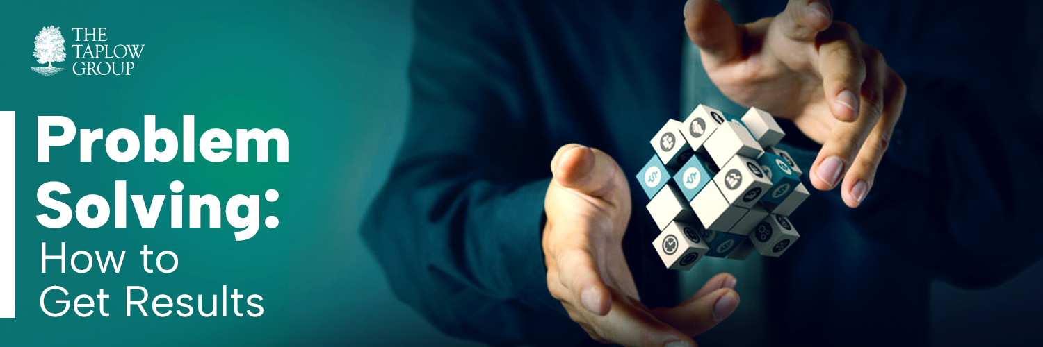 Problem Solving in an Organization: How to Get Results