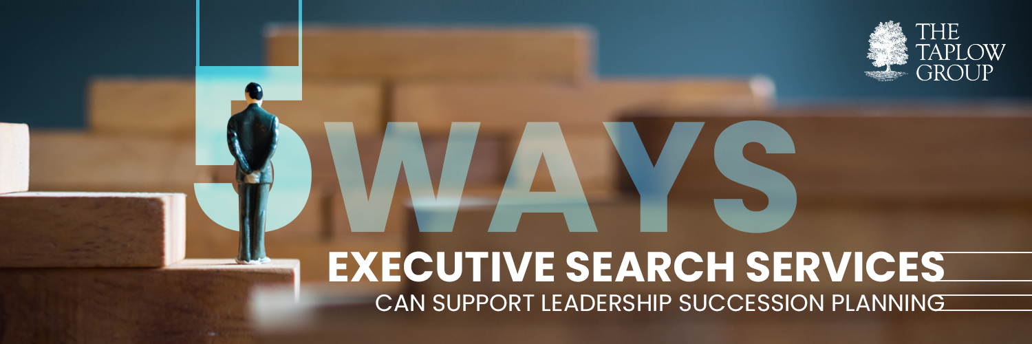 5 Ways Executive Search Services Can Support Leadership Succession Planning