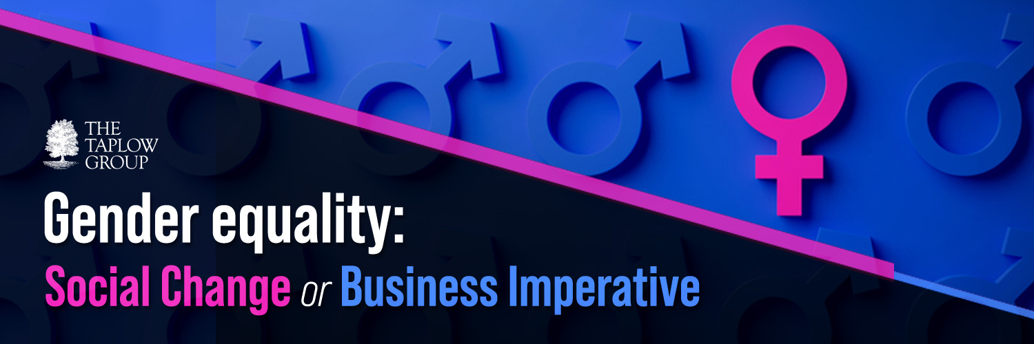 Gender equality - Social Change or Business Imperative