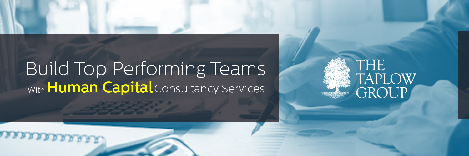 Build Top Performing Teams With Human Capital Consultancy Services