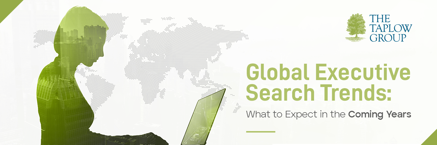 Global Executive Search Trends: What to Expect in the Coming Years