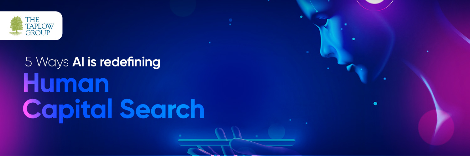 5 Ways AI is redefining Human Capital Search