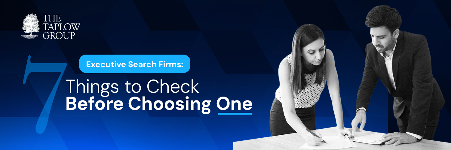 Executive Search Firms: 7 Things to Check Before Choosing One