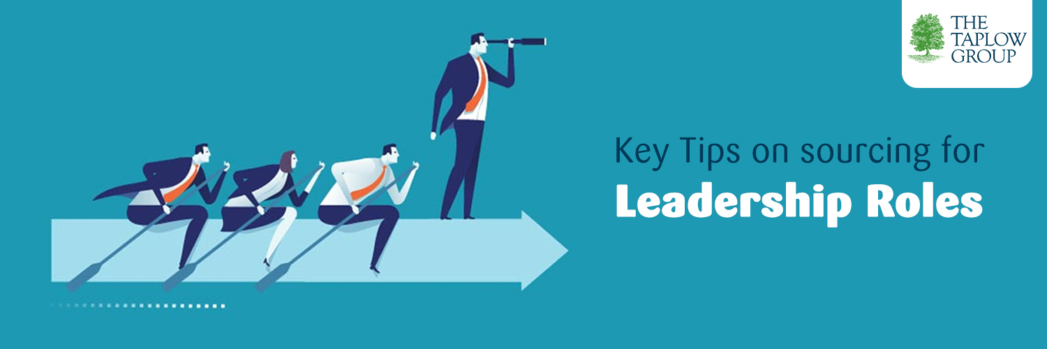 Key Tips on sourcing for Leadership Roles