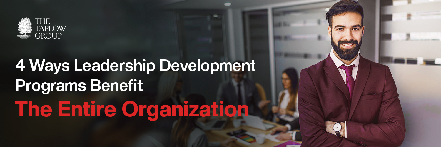4 Ways Leadership Development Programs Benefit The Entire Organization