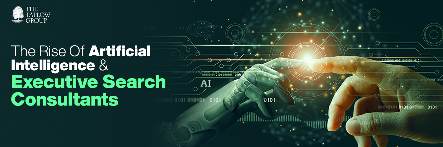 The Rise Of Artificial Intelligence and Executive Search Consultants