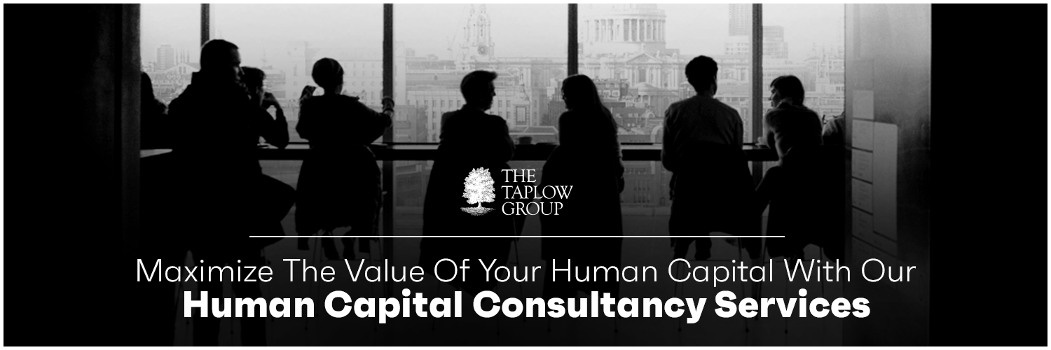 Maximize The Value Of Your Human Capital With Our Human Capital Consultancy Services