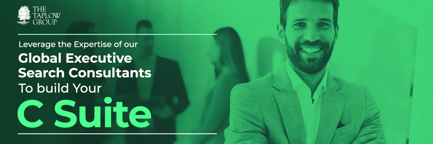 Leverage The Expertise of our Global Executive Search Consultants To Build Your C Suite