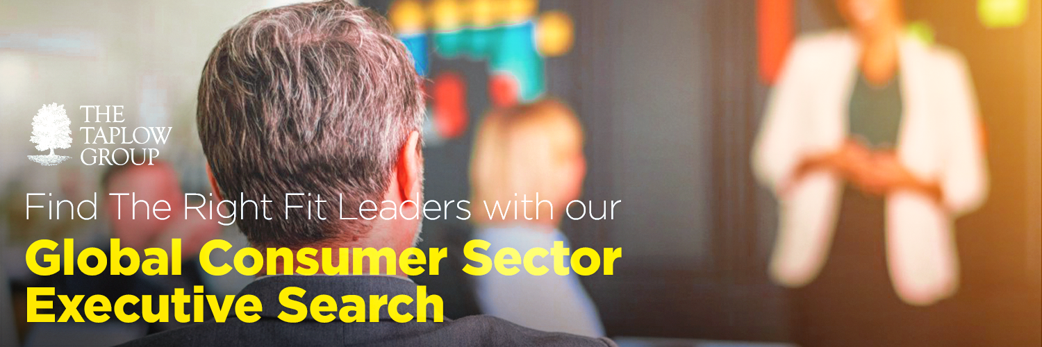 Find The Right Fit Leaders With Our Global Consumer Sector Executive Search