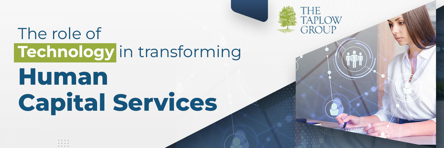 The Role of Technology in Transforming Human Capital Services