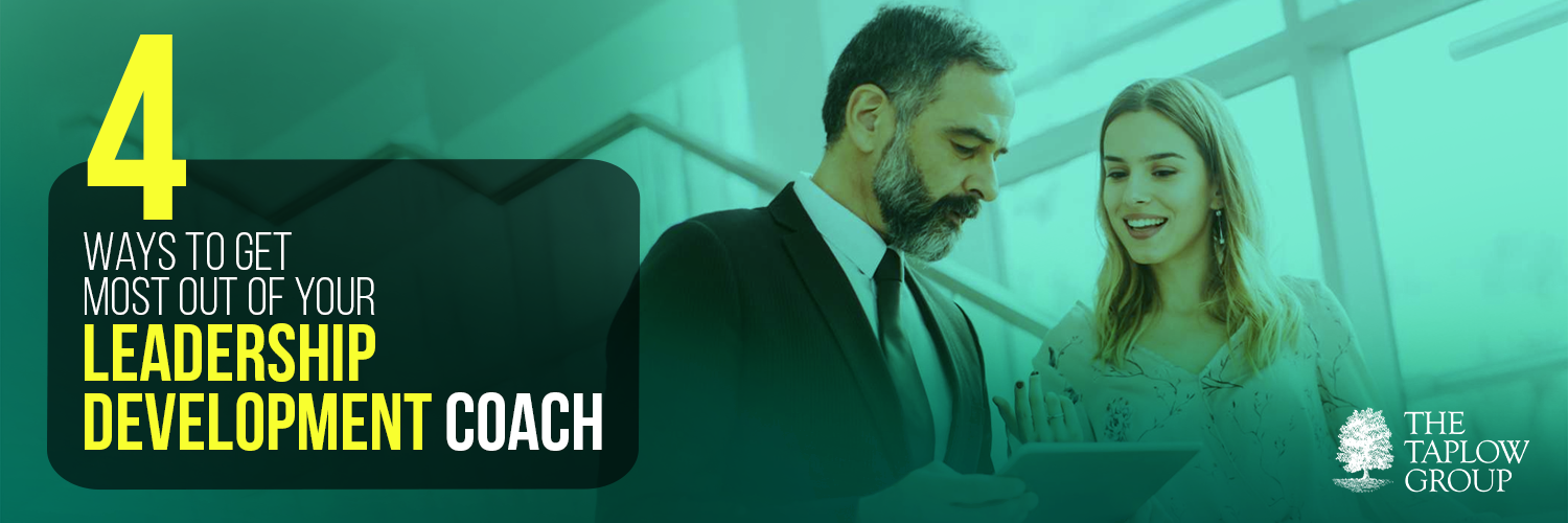 4 Ways To Get Most Out Of Your Leadership Development Coach