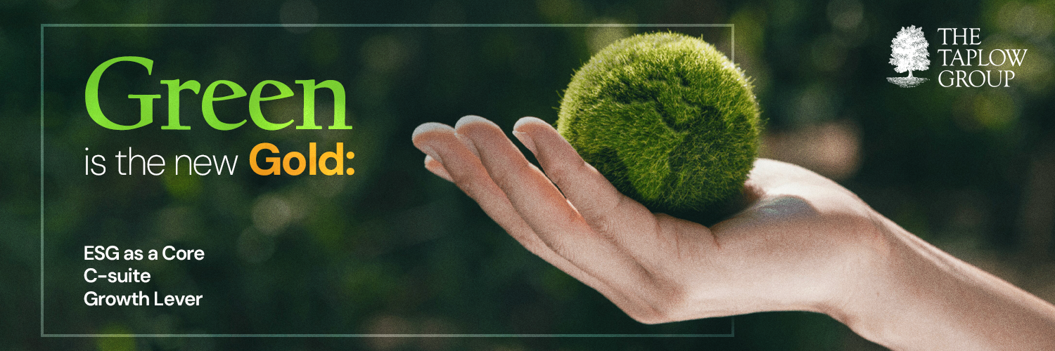 Green is the New Gold: ESG as a Core C-suite Growth Lever