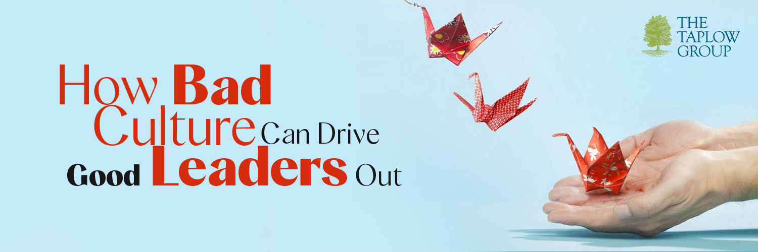 How Bad Culture Can Drive Good Leaders Out