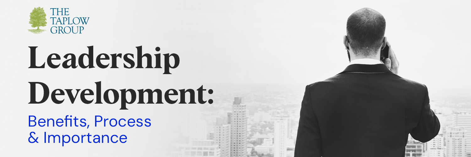 Leadership Development: Benefits, Process & Importance