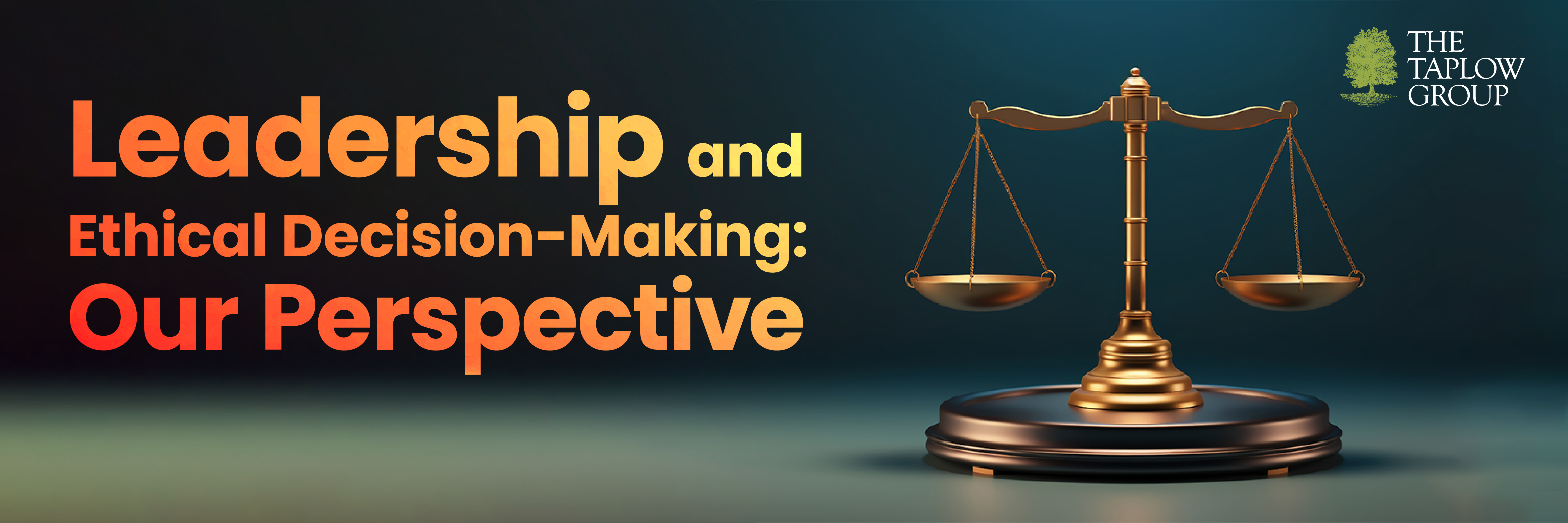 Leadership and Ethical Decision-Making: Our Perspective