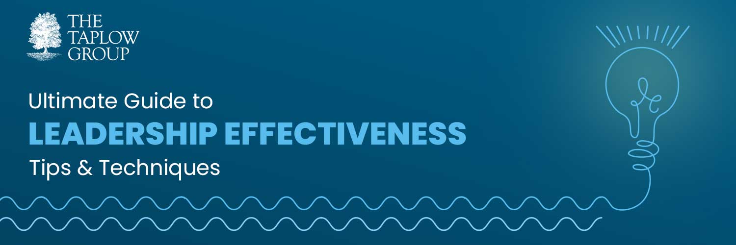 Ultimate Guide to Leadership Effectiveness: Tips & Techniques