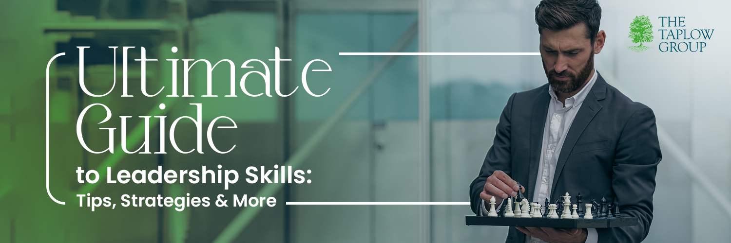 Ultimate Guide to Leadership Skills: Tips, Strategies & More