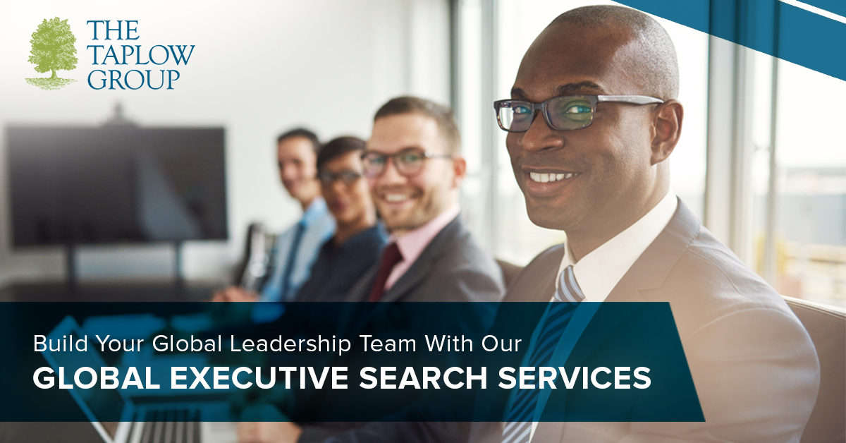 Build Your Global Leadership Team With Our Global Executive Search Services