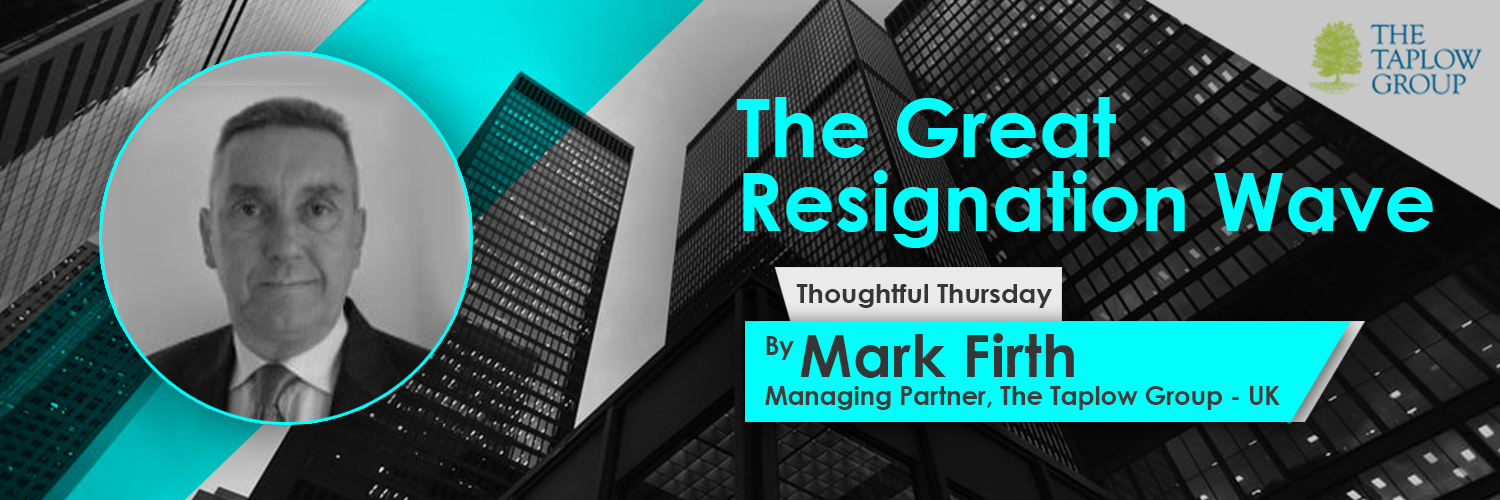 The Great Resignation Wave - Thoughtful Thursday by Mark Firth