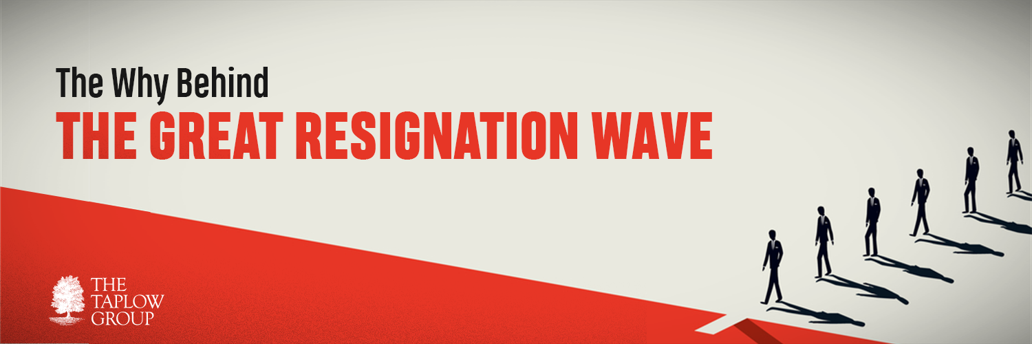 The Why Behind The Great Resignation Wave