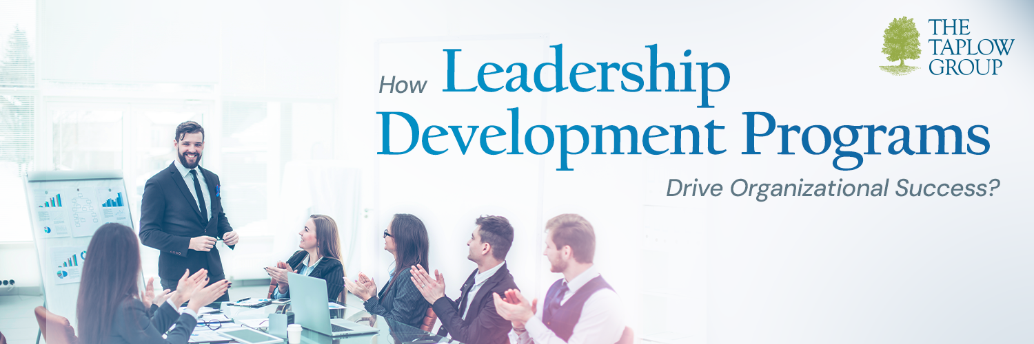 How Leadership Development Programs Drive Organizational Success?