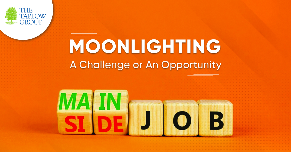 Moonlighting – A Challenge or An Opportunity