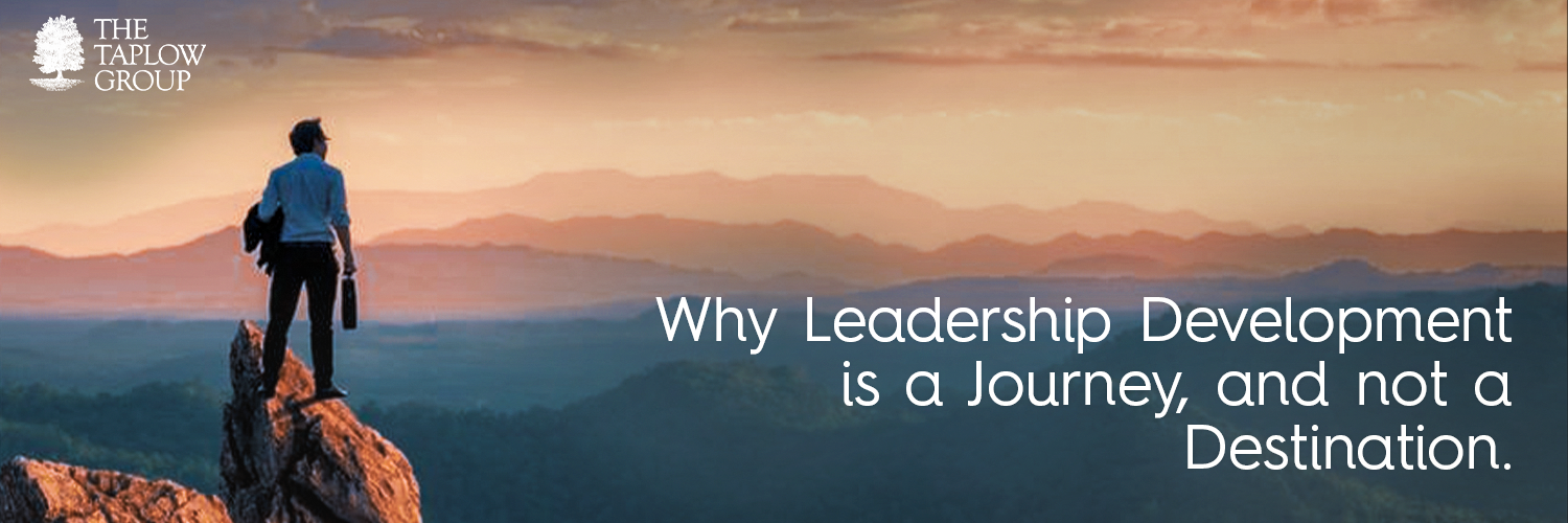 Why Leadership Development Is a Journey And Not a Destination