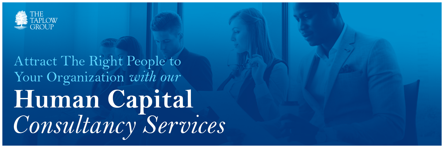Attract The Right People To Your Organization with Our Human Capital Consultancy Services