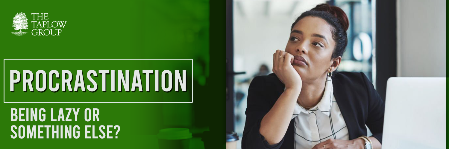 Procrastination – Being lazy or something else?