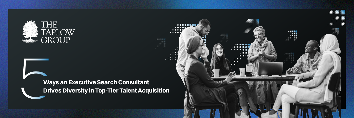 5 Ways An Executive Search Consultant Drives Diversity in Top Tier Talent Acquisition