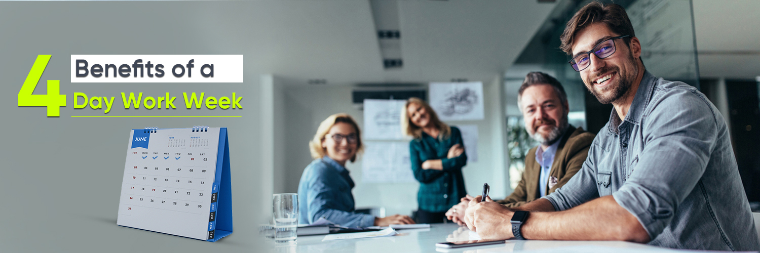 4 Benefits of a 4 Day Work Week
