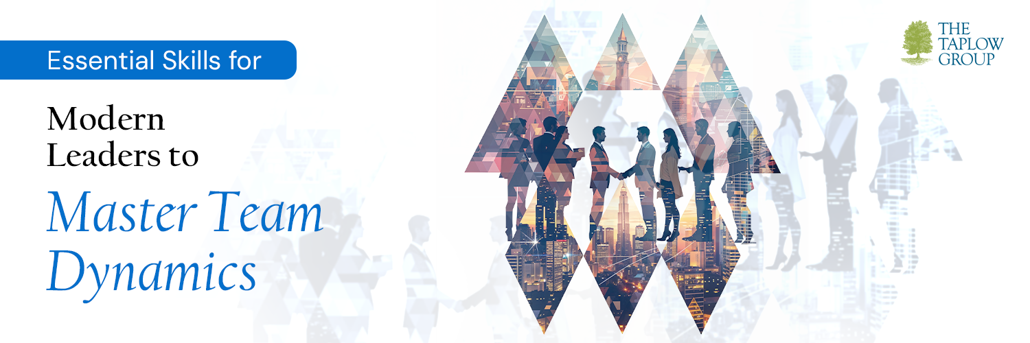 Essential Skills for Modern Leaders to Master Team Dynamics