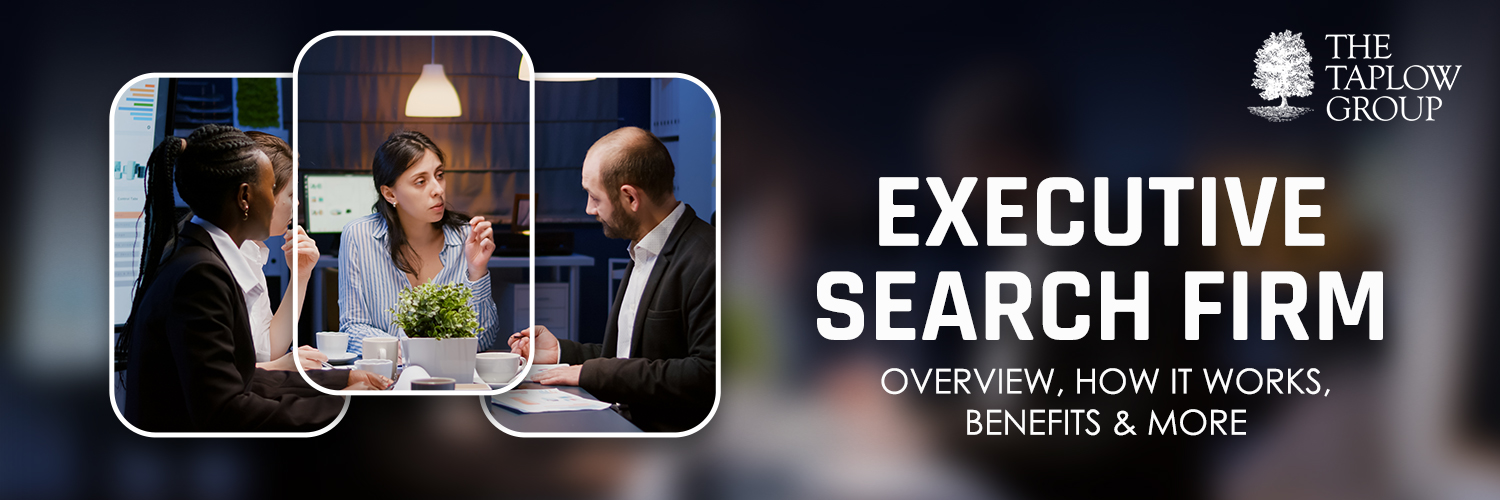 Executive search firm: Overview, How it works, Benefits & More