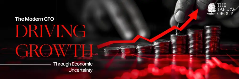 The Modern CFO Driving Growth Through Economic Uncertainty