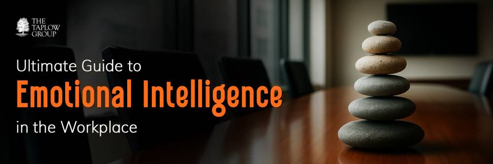 Ultimate Guide to Emotional Intelligence in the Workplace